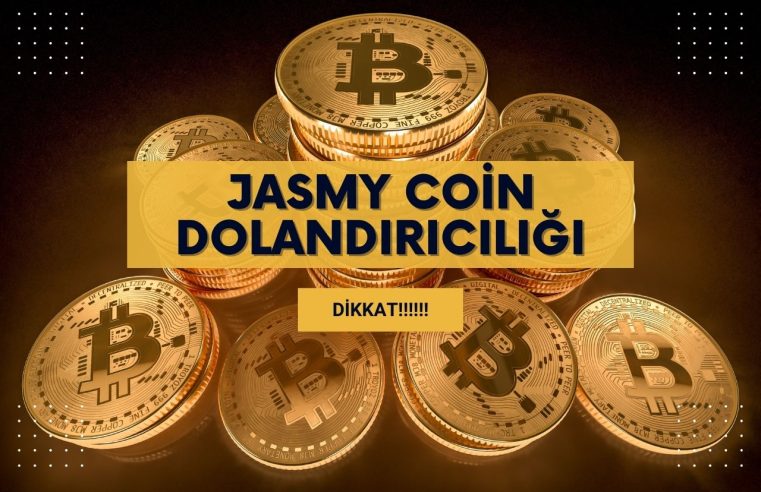 Jasmy Coin Dolandırıcılığı! Gerçekler ve Dikkat Edilmesi Gerekenler!