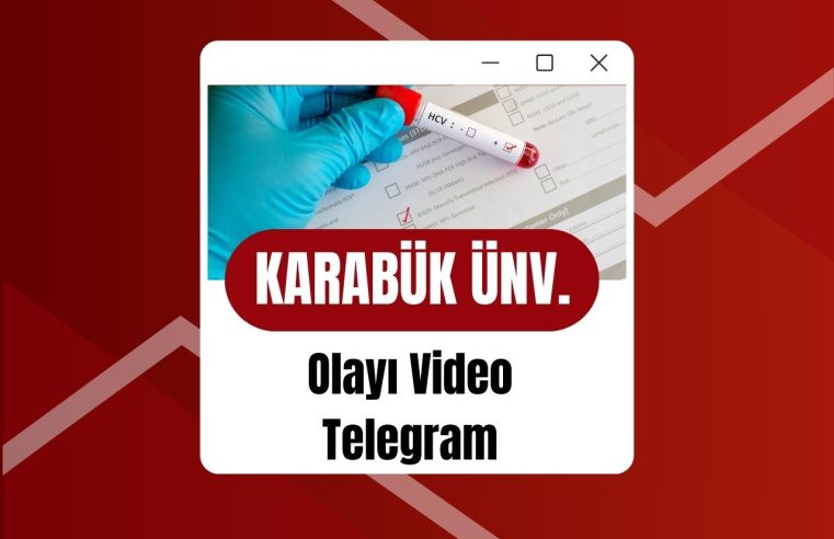 Karabük Üniversitesi Olayı Video Telegram