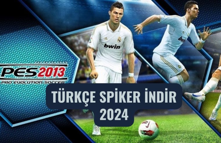 PES 2013 Türkçe Spiker Tamindir: Futbol Tutkunları İçin En Gerçekçi Deneyim