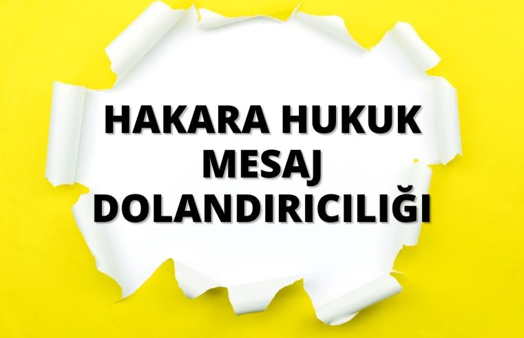 Hakara Hukuk Mesaj Dolandırıcılığı: Dikkatli Olun!