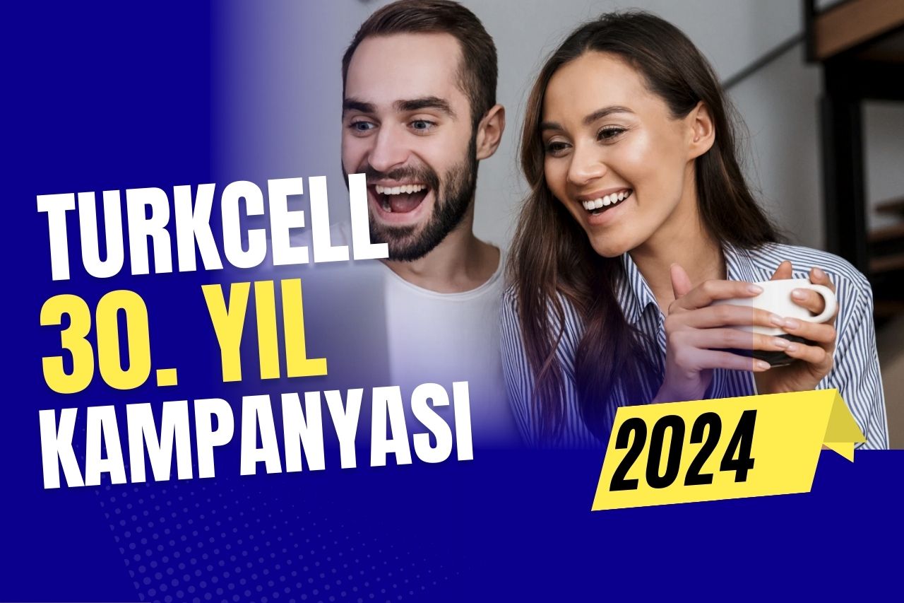 Turkcell 30 Yıl Kampanyası 2024: Detaylar ve Katılım Rehberi