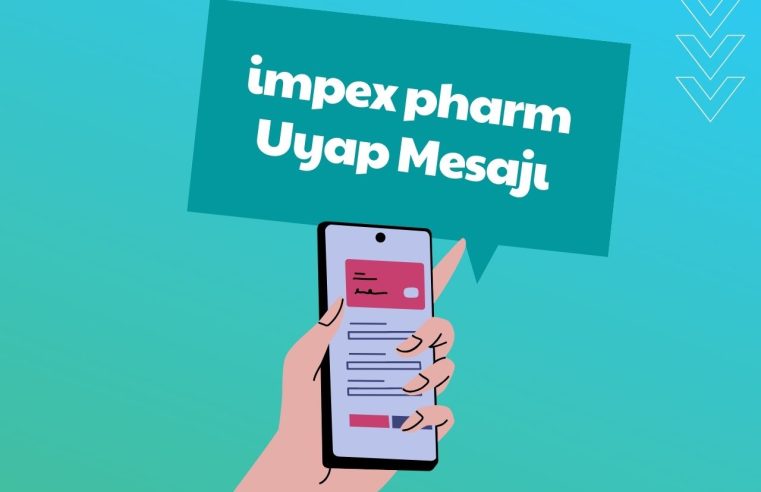 impex pharm Uyap Mesajı Nedir?