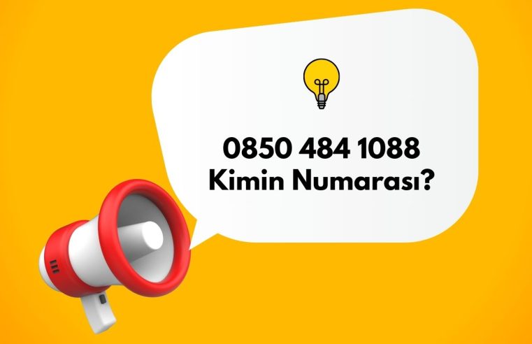 08504841088 Kimin Numarası?