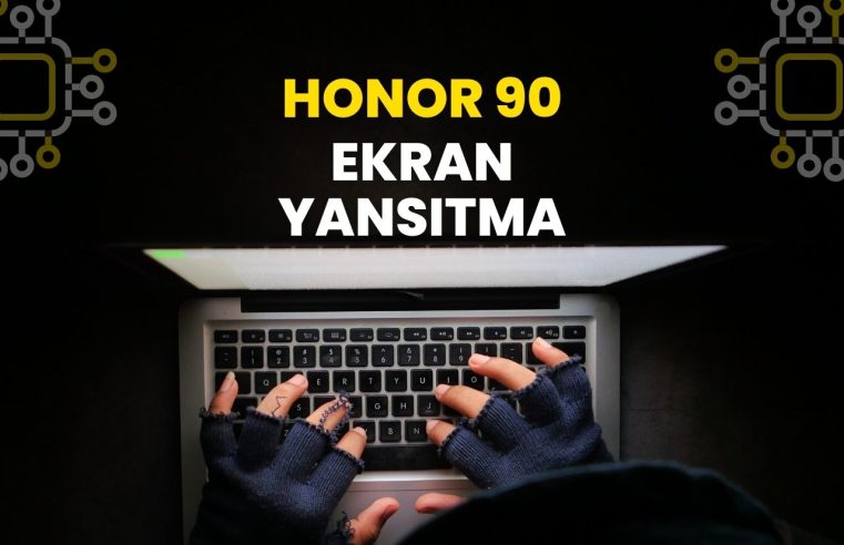 Honor 90 Ekran Yansıtma Nasıl Yapılır?