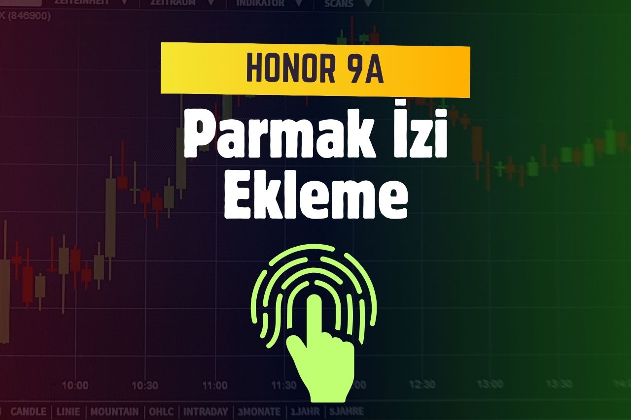 Honor 9A Parmak İzi Ekleme: Güvenliğinizi Artırın!