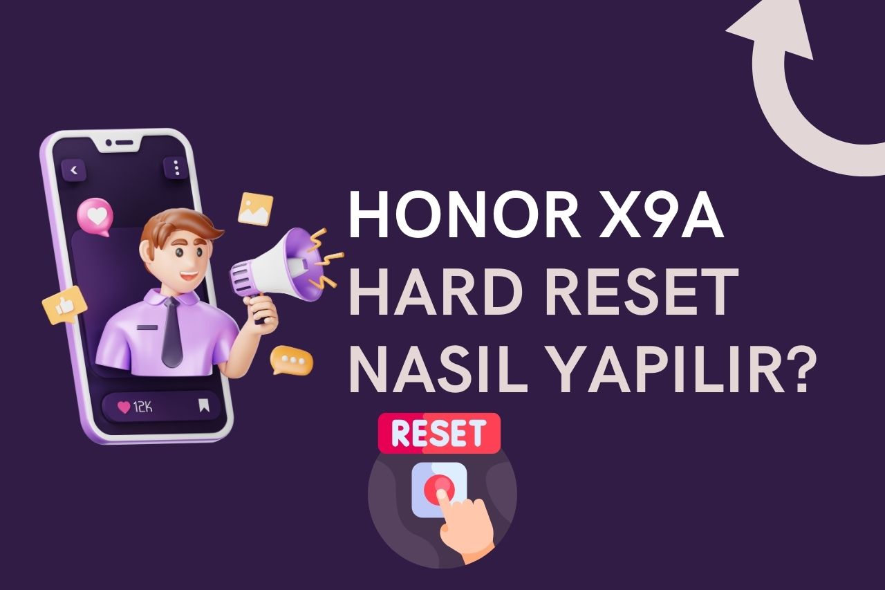 Honor x9a Hard Reset Nasıl Yapılır?