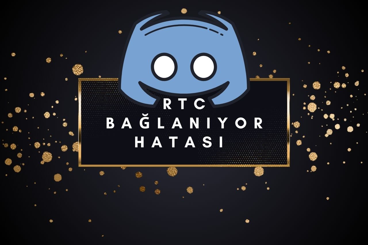 Discord RTC Bağlanıyor Hatası Çözümü 2024