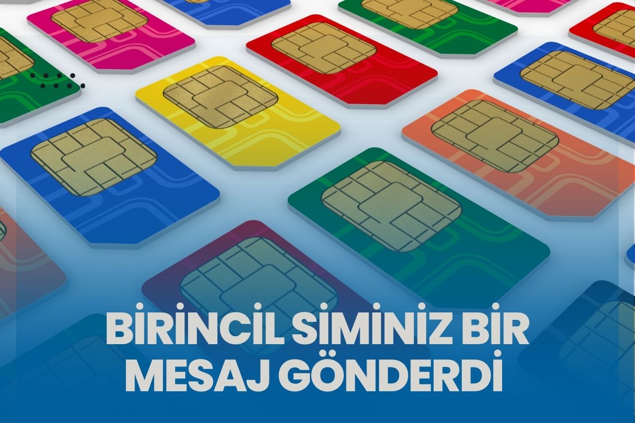 Birincil Siminiz Bir Mesaj Gönderdi Nedir?