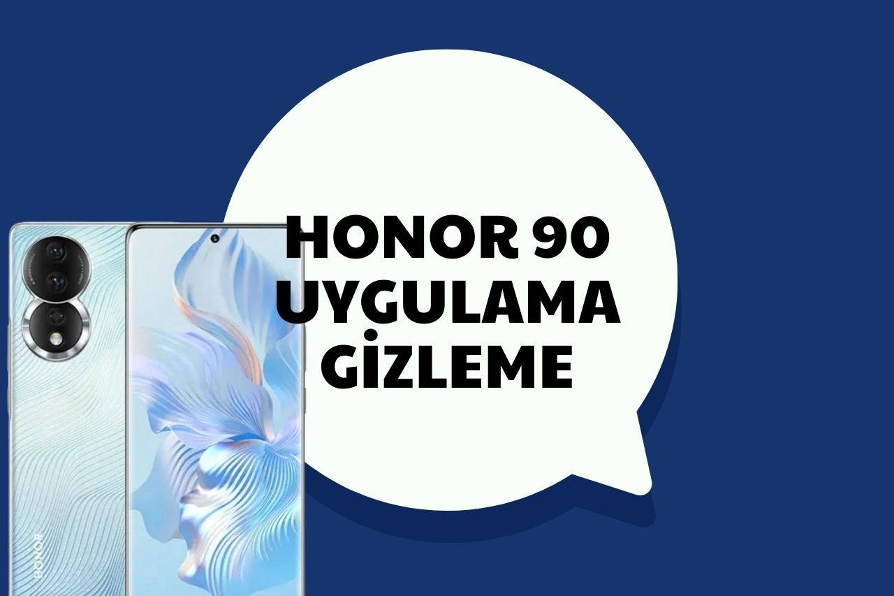 Honor 90 Uygulama Gizleme