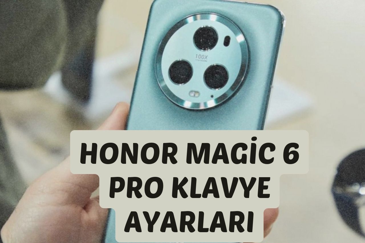 Honor Magic 6 Pro Klavye Ayarları