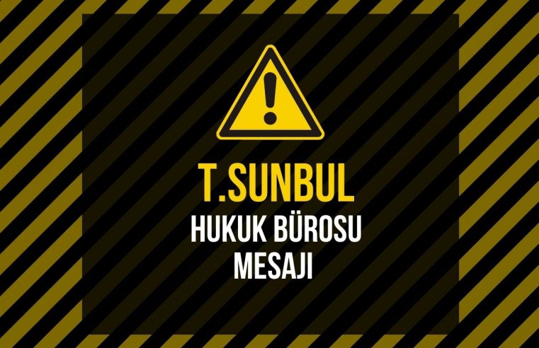 T.SUNBUL Hukuk Bürosu Mesajı Nedir?