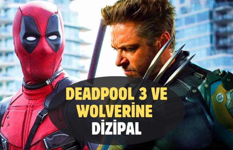 Deadpool 3 ve Wolverine Dizipal İzle