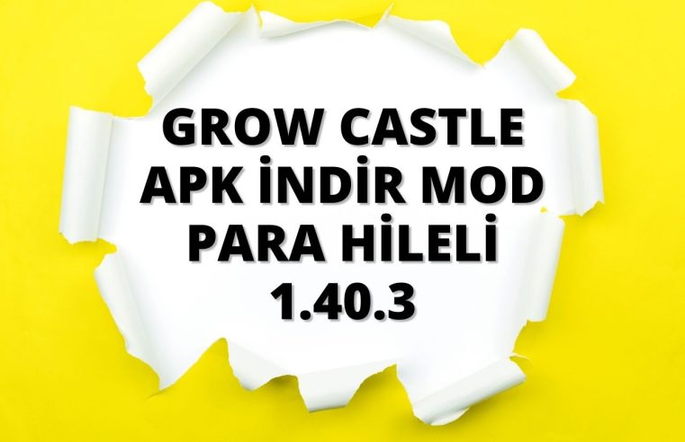 Grow Castle Apk İndir Mod Para Hileli 1.40.3