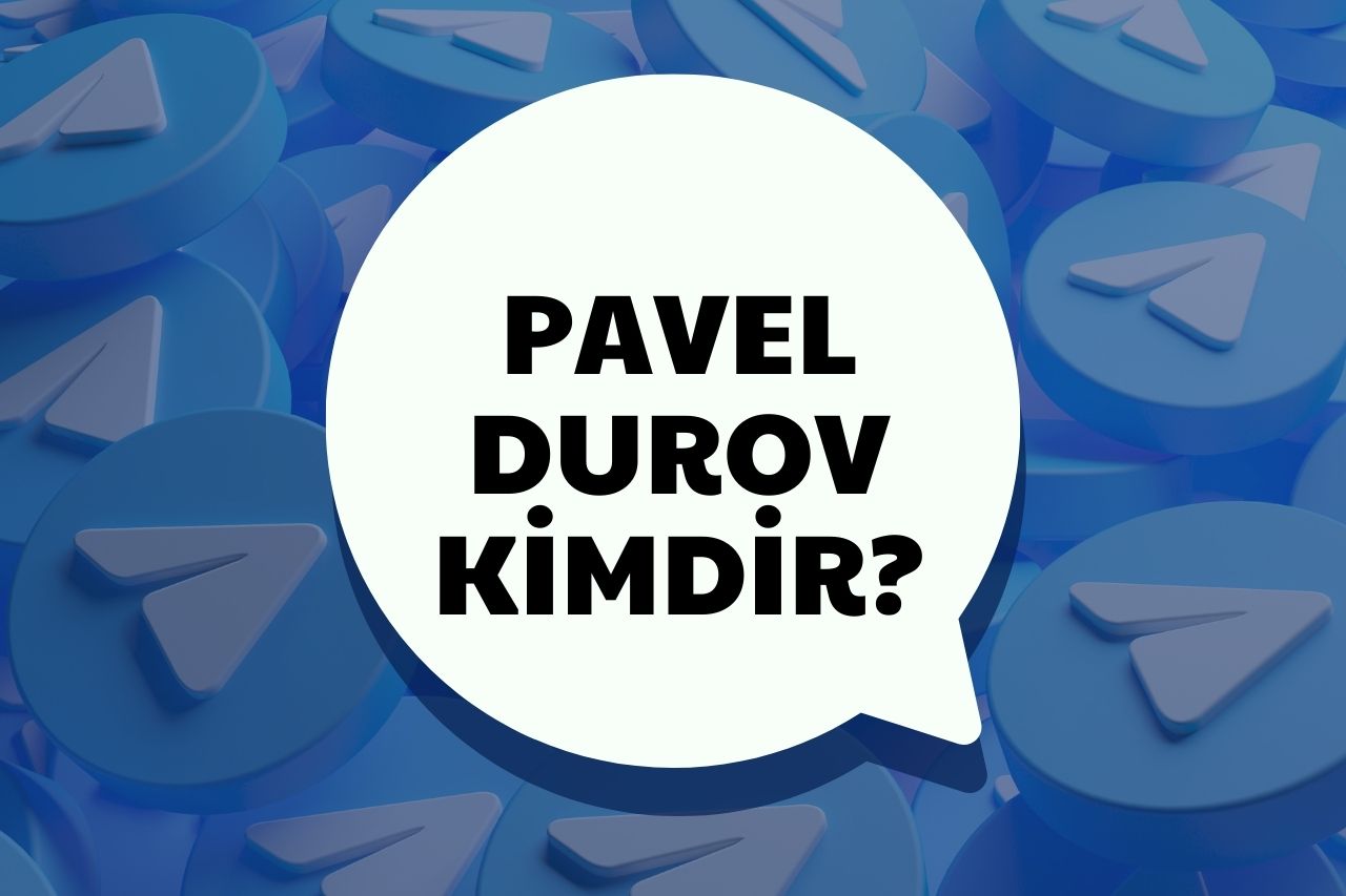 Pavel Durov Kimdir? Neden Tutuklandı?