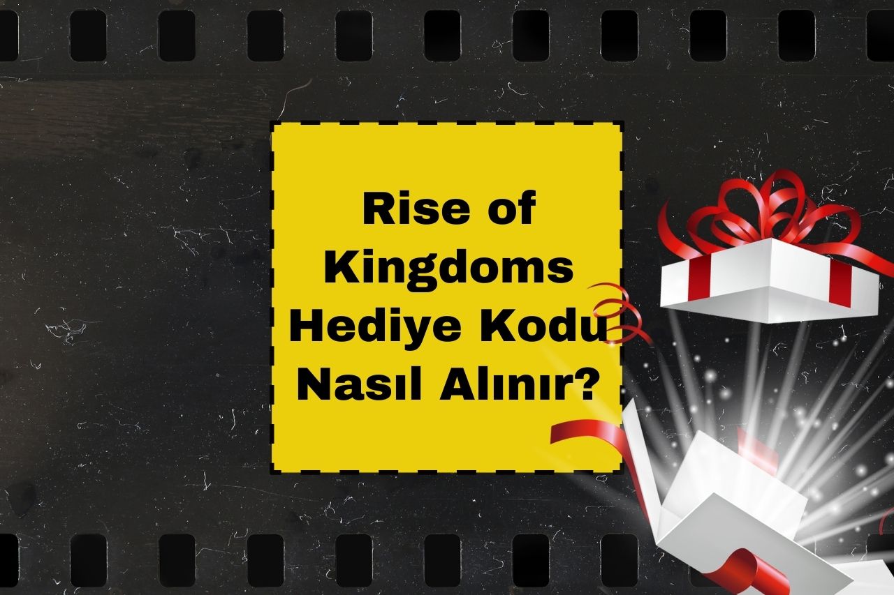 Rise of Kingdoms Hediye Kodu Nasıl Alınır?