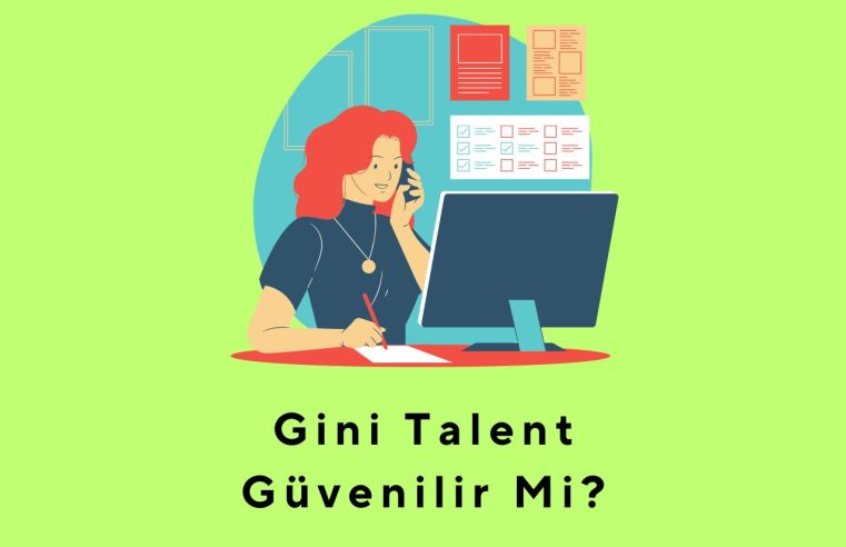 Gini Talent Güvenilir Mi?